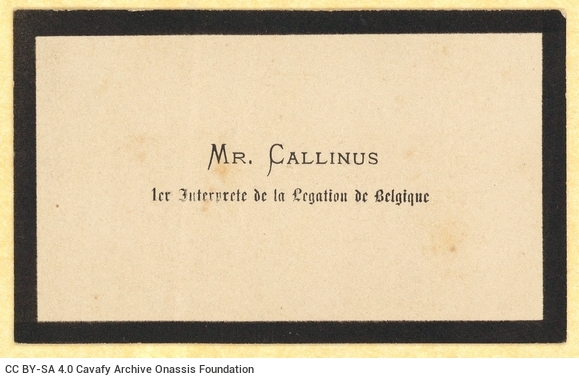 Printed visiting card of Ch. Callinus, second husband of Cavafy's aunt, Amalia (Fotiadi Psylliari), who was working with t