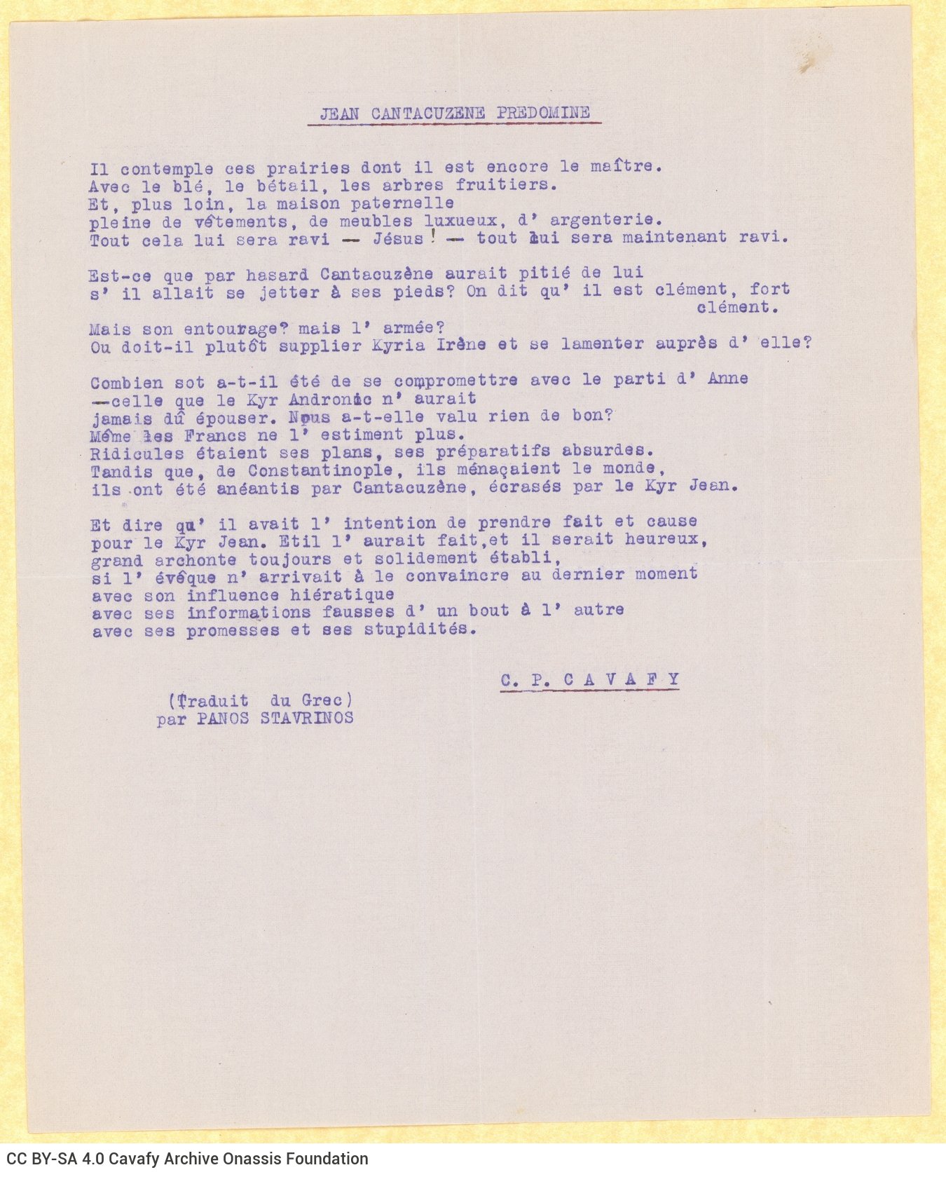 Typewritten French translation of the poem "John Cantacuzenus Triumphs", in four copies. Panos Stavrinos is mentioned as tran