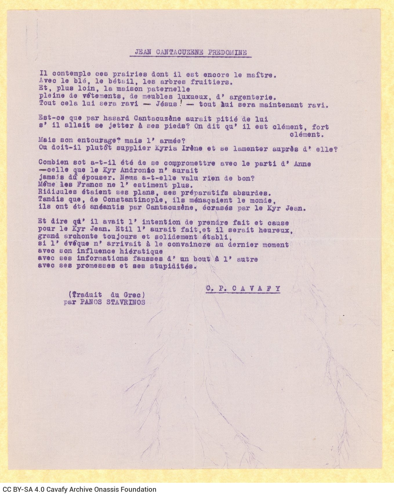 Typewritten French translation of the poem "John Cantacuzenus Triumphs", in four copies. Panos Stavrinos is mentioned as tran