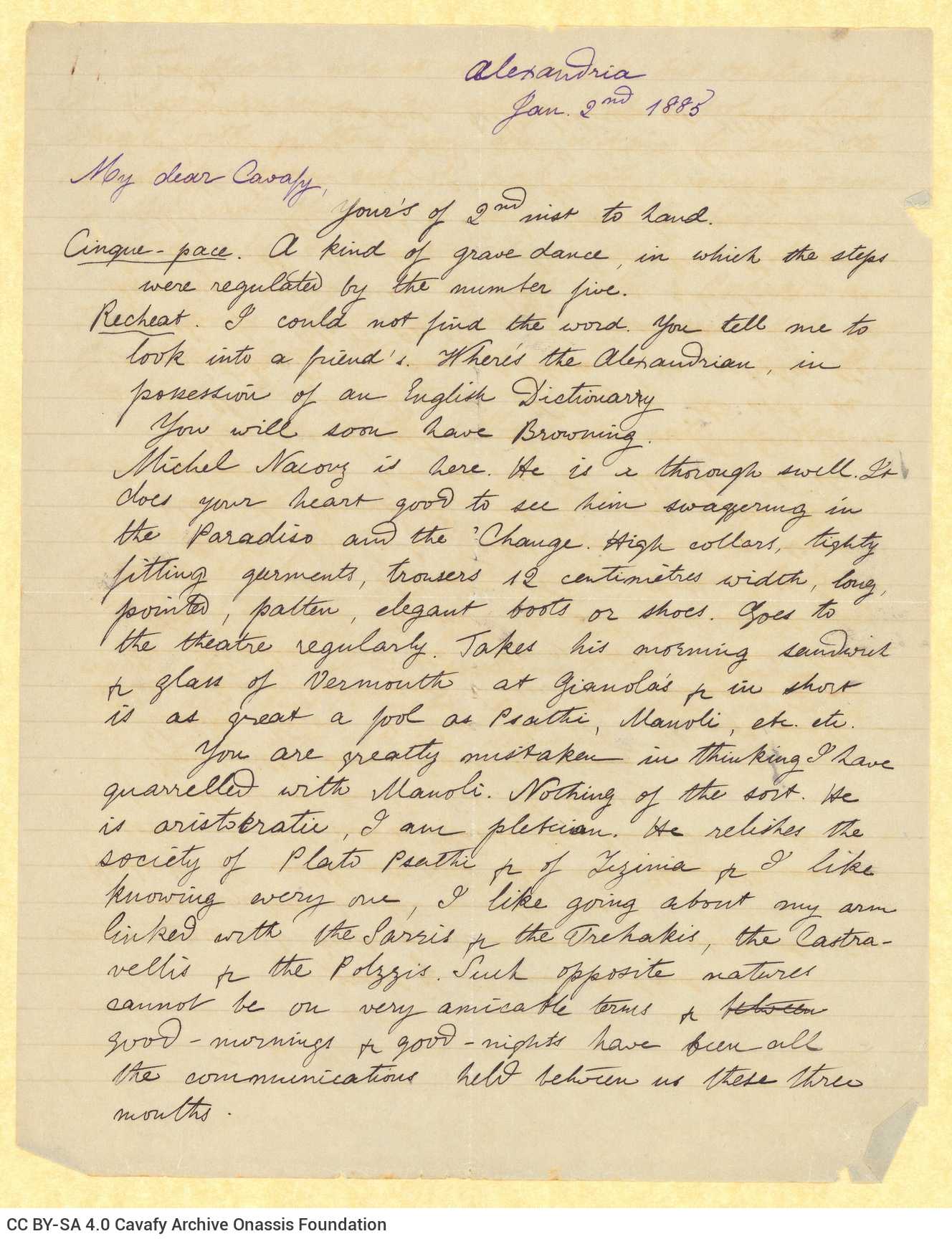 Handwritten letter by Mike Ralli to Cavafy on the recto of two sheets. Commentary on persons from the social circle of Alexan