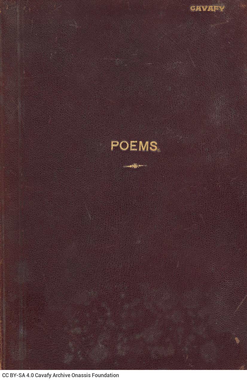 Homemade leather-bound volume, comprising typewritten and printed poems. On the cover, the title "Cavafy Poems" in gold lette